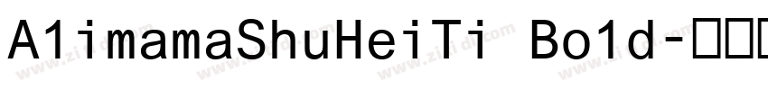 A1imamaShuHeiTi Bo1d字体转换